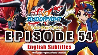 SubEpisode 54 Future Card Buddyfight X Animation [upl. by Doig755]