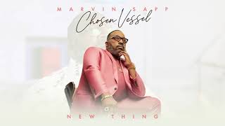 Marvin Sapp  New Thing Official Audio [upl. by Tisha889]