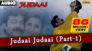 Judaai  Judaai JudaaiPart 1 Full Lyrical Audio Song  Anil Kapoor Urmila Matondkar amp Sridevi [upl. by Hubing]