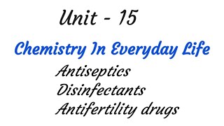 Antiseptics DisinfectantsAntifertility drugs  Chemistry in everyday life  Unit  15  TN 12th [upl. by Asnerek]