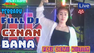 OT WIKA FULL DJ MINANG CINAN BANA FDJ DEVI KITTY [upl. by Llahsram]