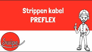 Swipe Elektriciteit  Strippen kabel preflex [upl. by Lower843]