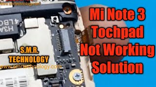 Mi Note 3 Tochpad Not Working Solution [upl. by Cato]