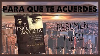 Resumen El Psicoanalista de John Katzenbach  Para que te acuerdes SPOILERS [upl. by Daffy]