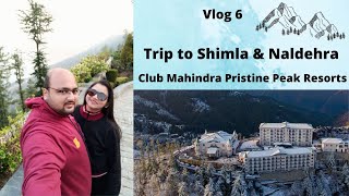 Shimla vlog  Naldehra Shimla  Club Mahindra  Best resort in himachal  How to plan himachal trip [upl. by Aicram]