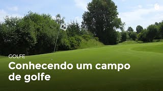 Conhecendo um campo de golfe  Golfe [upl. by Fawne]