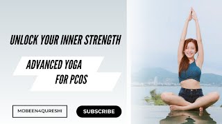 Mastering Advanced Yoga Poses for PCOS Take Your Practice to the Next Level mobeen4qureshi [upl. by Lindon399]