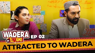 Wadera in Love ftRazaSamo  Attracted to Wadera  Episode 02  Pakistani Web series  Teeli [upl. by Nim623]