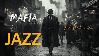 London Winter Jazz amp Mafia Underworld 🎷1930s  1940s Swing Tunes  Classic Jazz for Mysterious Night [upl. by Anolla]