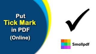 How to put tick mark in PDF with Smallpdf Online Free [upl. by Lucille866]