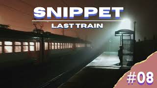 SNIPPET 8 Last Train  Moonlight Kid [upl. by Nitnerb]