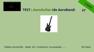 G TESTÉ 7  AeroGuitar par AeroBand [upl. by Ikcim]