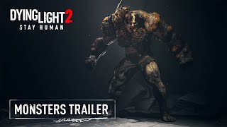 Dying Light 2 Stay Human  Monsters Gameplay Trailer [upl. by Atteynad]