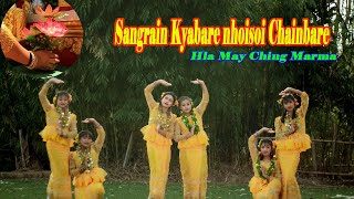 Sangrain Kyabare nhoisoi Chainbare Hla May Ching Marma Sangrain New Song 2023 Official Video Song [upl. by Otsenre]