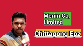 Cepz Gate To Merim Co Ltd Chittagong Epz RiderBoy Ridoy [upl. by Piselli445]