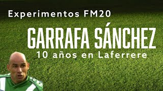 Garrafa Sánchez En Football Manager  Experimentos FM20 [upl. by Martie]