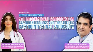 The Future of Gastroenterology 9th International Conference Preview Dr Yogesh M Shastri [upl. by Rahsab207]