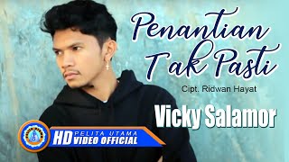 Vicky Salamor  PENANTIAN TAK PASTI  Lagu Terpopuler 2022 Official Music Video [upl. by Ydiarf]