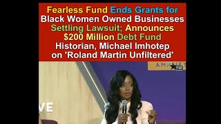 Fearless Fund Ends Grants for Black Women Owned Businesses Settling Lawsuit New 200 Millio Fund [upl. by Mireielle]