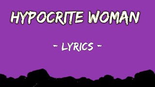 Hypocrite Woman  Song Lyrics [upl. by Biron]