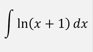 Integration by Parts Integral of lnx  1 dx [upl. by Dianthe660]