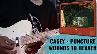 Casey  Puncture Wounds to Heaven Guitar Cover [upl. by Ahsiek]