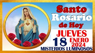 SANTO ROSARIO DE HOY JUEVES 18 DE ENERO DE 2024🌹 Misterios LUMINOSOS 🌹 SANTO ROSARIO MEDITADO 🌹 [upl. by Sherie]