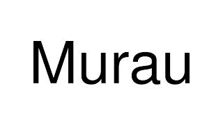 How to Pronounce Murau Austria [upl. by Nehpets]