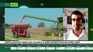 Fertilizantes mercado avança e gera expectativas para 2024 [upl. by Legim]