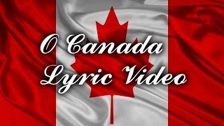 O Canada  Lyric Video  For Canada Day [upl. by Menides]