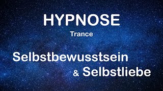 Hypnose Selbstbewusstsein amp Selbstliebe [upl. by Francine]