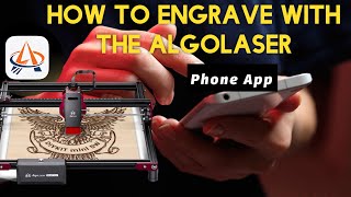 How to laser engrave with the AlgoLaser 5watt DIY engraver Phone app capabilities [upl. by Orvie]