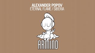 Alexander Popov  Eternal Flame Original Mix [upl. by Anen237]