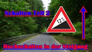 Richtig Schalten Teil 2  Hochschalten in der Steigung  Erste Fahrstunde  Wann muss ich Schalten [upl. by Ripp]