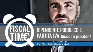 DIPENDENTE PUBBLICO E PARTITA IVA  Quando è possibile [upl. by Idner321]