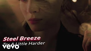 Steel Breeze  Try a Little Harder ft David Chatfield [upl. by Maxine]