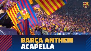 BARÇACHELSEA  Camp Nou sings Barça anthem acapella [upl. by Joung]