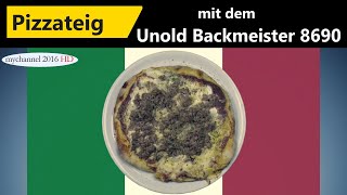 Pizzateig mit dem Unold Backmeister 8690 [upl. by Issy]