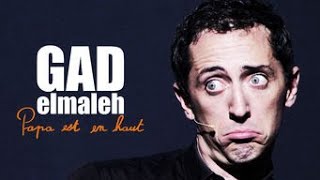 GAD ELMALEH  Spectacle complet Coulisse Papa est en haut [upl. by Hough]