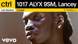 1017 ALYX 9SM Lancey  Cursed Live Session  Vevo ctrl [upl. by Hoon]