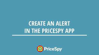 Create an alert in the PriceSpy app [upl. by Jonathon]