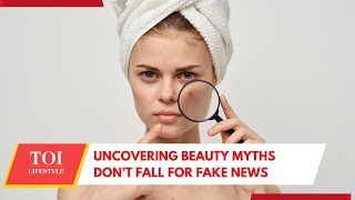 Do You Believe These 5 Beauty Myths That Are Actually FALSE [upl. by Ondrea516]