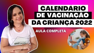 ATUALIZAÇÃO  Calendário Nacional de Vacinação da Criança 2022  AULA COMPLETA [upl. by Korten]