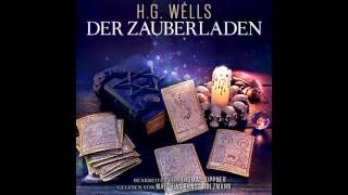 Der Zauberladen Das komplette Hörbuch nach Motiven von HG Wells [upl. by Akoyn]