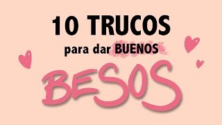 TOP 10 TRUCOS para dar besos en los labios y la boca  Gina Tost [upl. by Annawak885]