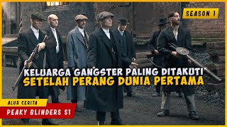 PEAKY BLINDERS SEASON 1  KISAH NYATA Keluarga Gangster Paling Ditakuti Full Episode [upl. by Leffen]