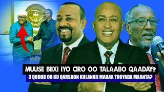 Xog Muuse Biixi iyo Ciro oo talaabo lama filaana qaaday 3 qodob oo ku Qarsoon Kulankii Aqoonsi SL [upl. by Elwaine]