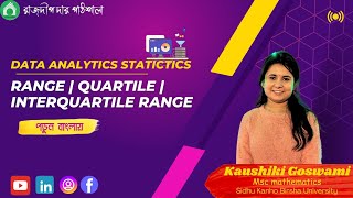 Data Analytics Statistics  Range  Quartile  Interquartile Range  By Kaushiki Goswami  Part II [upl. by Berthe]