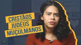 QUAL A DIFERENÇA ENTRE CRISTÃOS JUDEUS E MUÇULMANOS [upl. by Faso733]