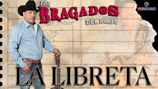 Los Bragados Del Norte quotLa Libretaquot Video Oficial [upl. by Gildea672]